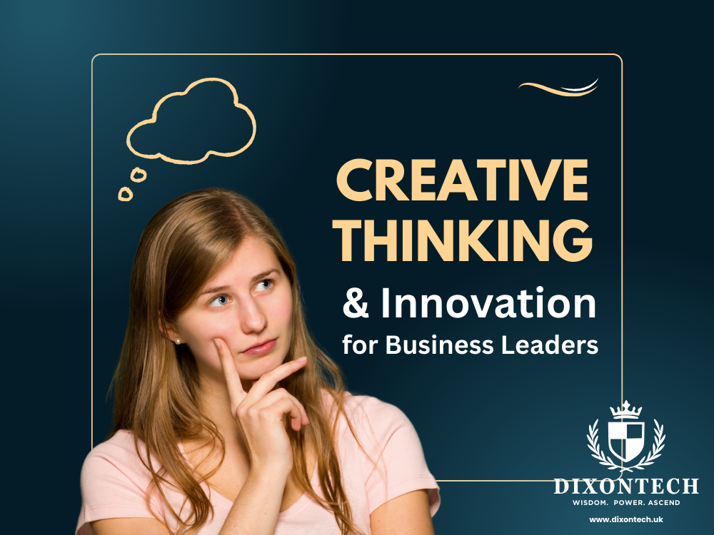 Creative Thinking and Innovation for Business Leaders 